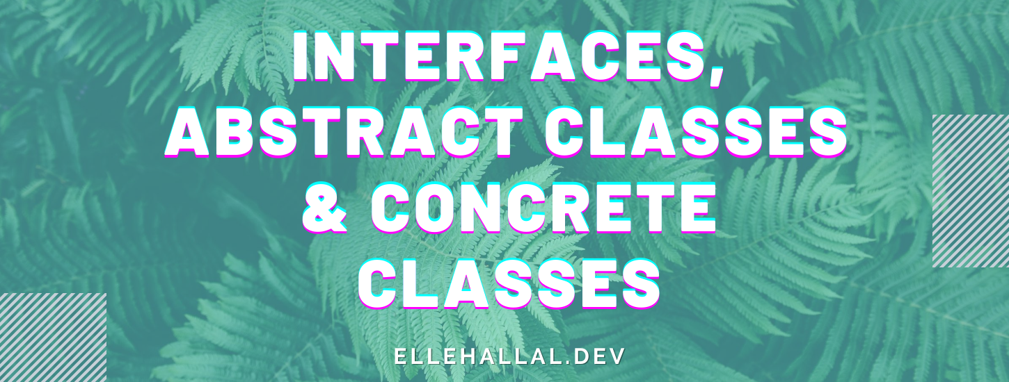 What Are Interfaces, Abstract And Concrete Classes?